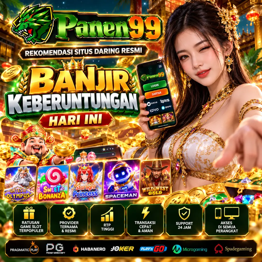 PANEN99 | Rekomendasi Situs Daring Resmi Banjir Keberuntungan Hari Ini